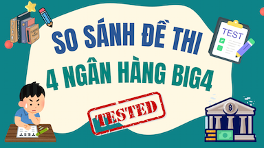 6. So Sánh Đề Thi 4 Ngân Hàng Big4.png