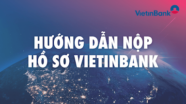 Hướng dẫn nộp hồ sơ Vietinbank.png