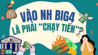 10. Đậu Ngân Hàng Big4 Là Phải Chạy Tiền.png
