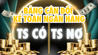 1. Khám Phá Bảng Cân Đối Kế Toán Của Ngân Hàng.png