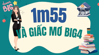 2. 1m55 Và Giấc Mơ Big4 – Ngoại Hình Có Phải Là Rào Cản.png