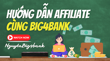 3. Hướng Dẫn Kiếm Tiền Thu Nhập Thụ động Cùng Nguyên Big4bank.png