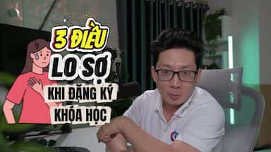 Thú thật đi, đây là 3 điều khiến em chần chừ chưa dám đăng ký học anh đúng không.jpg